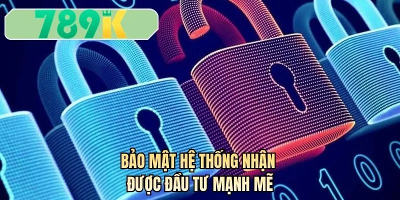 Bảo mật hệ thống nhận được đầu tư mạnh mẽ